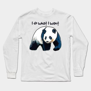 Panda I Do What I Want Long Sleeve T-Shirt